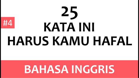 Learn vocabulary, terms and more with flashcards, games and other study tools. 25 Kata dalam Bahasa Inggris yang Paling Sering Digunakan ...