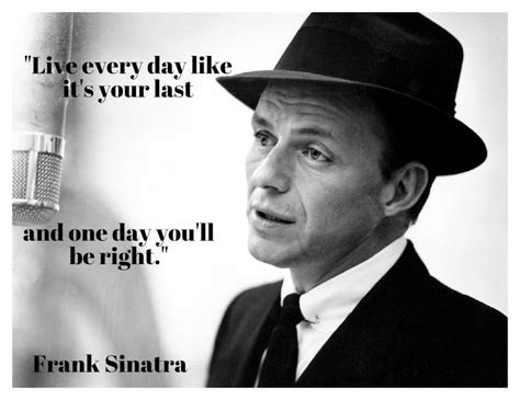 Frank Sinatra | badass quotes | Pinterest