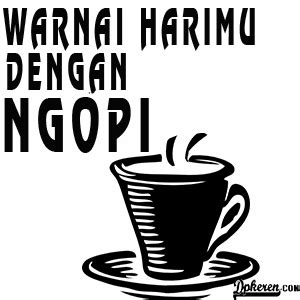 Jaka punya nih gambar sunda lucu lengkap dengan terjemahan ke bahasa indonesia. Kumpulan DP BBM Ngopi Bergerak Lucu | WartaSolo.com ...