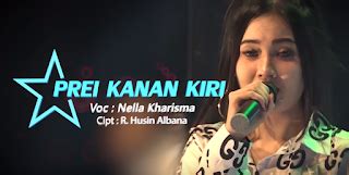 Situs download lagu gratis, gudang lagu mp3 indonesia, lagu barat terbaik. Download Lagu Nella Kharisma - Prei Kanan Kiri Mp3 (4.35MB ...