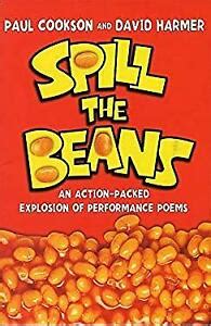 However, if the jar was knocked over causing the beans to spill out, the proportion of yes and no votes could be seen. Spill the Beans Paperback Paul Cookson 9780330392143 | eBay
