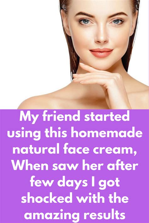 Nonprescription wrinkle creams contain lower concentrations of active ingredients than do prescription creams. My friend started using this homemade natural face cream ...