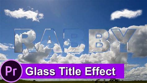 Free effects and add ons after effects template direct download all free. How To Create Glass Title Effect In Adobe Premiere Pro Cc ...