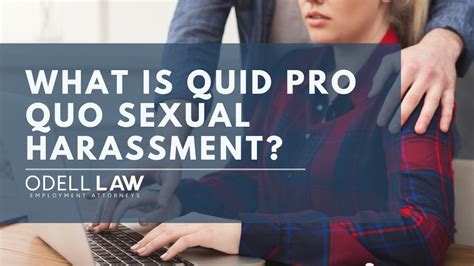 Sexual harassment is the unwelcome sexual advances, requests for sexual favors, and other verbal or physical conduct of a sexual nature that tends to create a hostile or offensive work environment. What Is Quid Pro Quo Sexual Harassment, And Are You ...