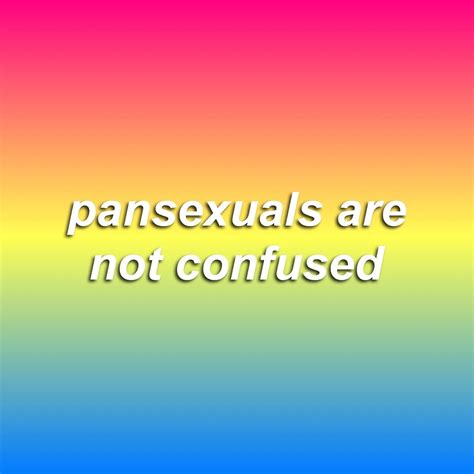 It's not to be confused with bisexuality, which means . Pansexual~ : lgbt