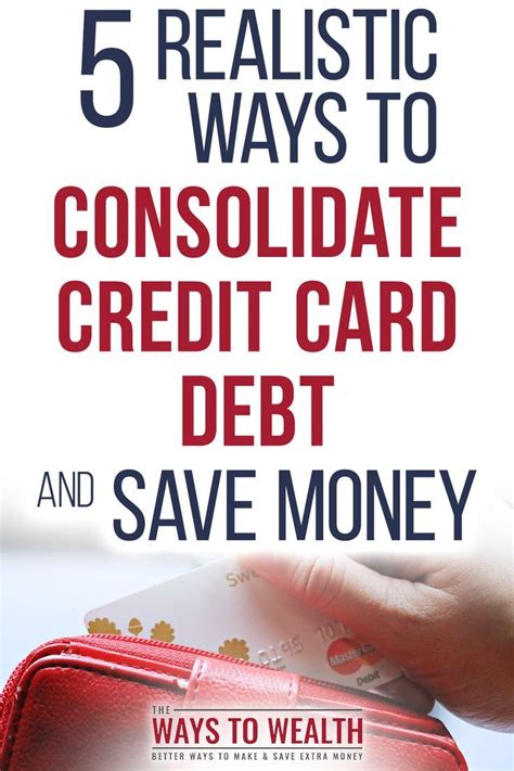 This is often the best way to consolidate credit card debt if you want lower monthly payments. 5 Realistic Ways to Consolidate Credit Card Debt | Credit card consolidation, Consolidate credit ...