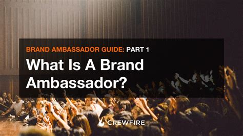 How do you use brand ambassador in a sentence? Part 1: What is a Brand Ambassador? The Ultimate Guide to ...