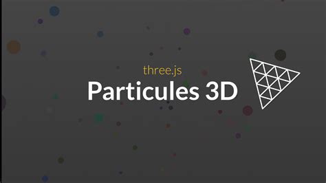 Tutoriel vidéo JavaScript : Particules 3D avec Three.js | Grafikart