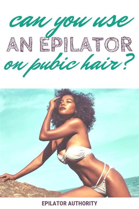 For more hair removal content, epilator reviews and more, check out the rest of our site. Can You Use an Epilator on Pubic Hair? | Epilator Authority