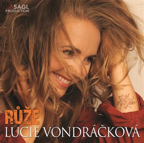 Her mother is a song lyric writer. Lucie Vondráčková : Růže - CD | Bontonland.cz