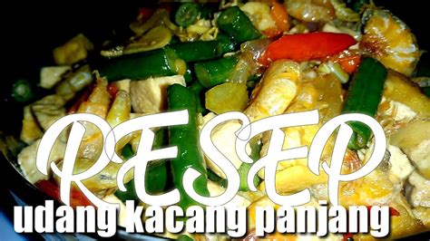 Maybe you would like to learn more about one of these? RESEP TUMIS UDANG KACANG PANJANG - RESEP MASAKAN INDONESIA ...