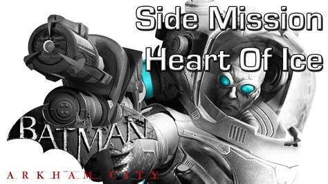 Arkham asylum & city remasters. Batman: Arkham City Side Mission - Heart Of Ice - YouTube