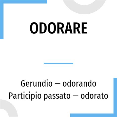 The verb odorare in Italian: conjugation in all tenses and translation