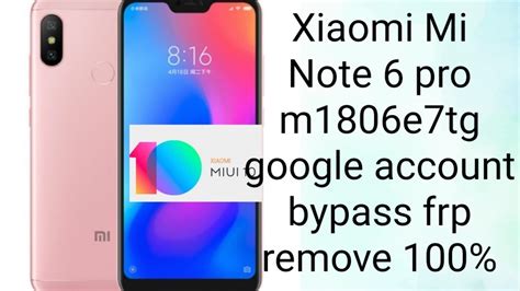 Check spelling or type a new query. Xiaomi MI Note 6 pro m1806e7tg MIUI 10, google account ...