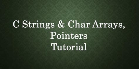 Last Minute C Programming Strings Char Arrays Tutorial | ExamTray