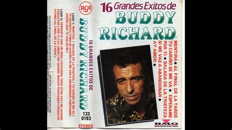 Listen to buddy richard | soundcloud is an audio platform that lets you listen to what you love and share the stream tracks and playlists from buddy richard on your desktop or mobile device. BUDDY RICHARD - 16 GRANDES EXITOS (1984) CASSETTE FULL ALBUM - YouTube