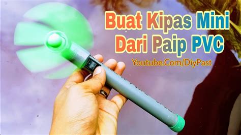 Cara selanjutnya yang bisa anda pilih adalah dengan menggunakan senapan angin, ini adalah hampir semua produk senapan angin yang beredar di pasaran adalah buatan dalam negeri. Kipas Angin Mini Buatan Sendiri DIY | Paip PVC DIY Kipas ...