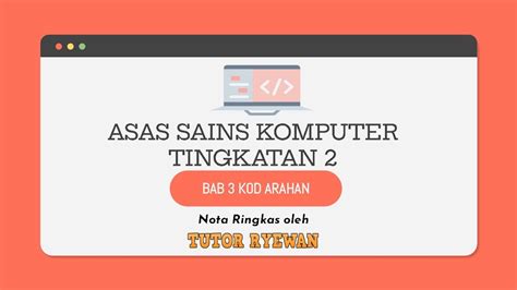 Di zaman yang mana kita boleh dapatkan contoh kod pengaturcaraan dengan mudah, jadi menulis kod bukanlah topik awal untuk kita belajar. Nota Ringkasan - Asas Sains Komputer Tingkatan 2 Bab 3 Kod ...