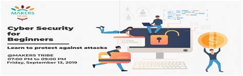 In addition to recommending online courses to learn the technical aspect of cybersecurity, there are many books on here are a list of books that will help people learn the basics of cybersecurity. Cyber Security for Beginners - Chennai | MeraEvents.com