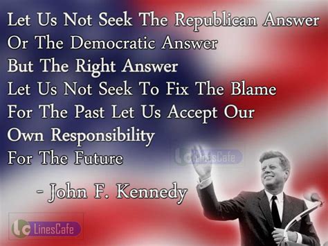 Check spelling or type a new query. Former US President John F. Kennedy Top Best Quotes (With Pictures) - Linescafe.com
