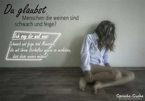 Menschen die weinen - schwach und feige? | Spüche zum ...