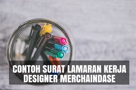 Cantumkan lah beberapa hal yang dapat kamu kontribusikan bagi perusahaan bila kamu diterima. Download Contoh Surat Lamaran Kerja Designer Merchandise