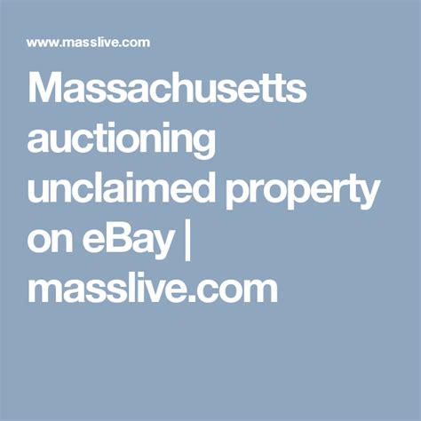 There is no upper limit on the time frame within which one can file a claim for unclaimed funds. Massachusetts auctioning unclaimed property on eBay ...