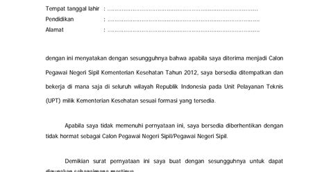 Demikian pernyataan ini saya buat dengan sesungguhnya, dan saya bersedia dituntut dimuka pengadilan serta bersedia menerima segala tindakan yang diambil oleh pemerintah. Surat Pernyataan Bersedia Ditempatkan Dimana Saja ...