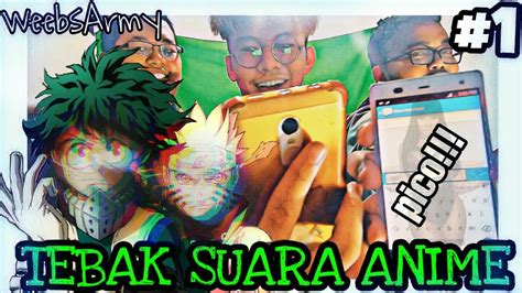 Nonton video wik wik bareng tante semok. TEBAK SUARA ANIME BARENG TEMEN WIBU || RAVISAN || ramadhan#1 - YouTube