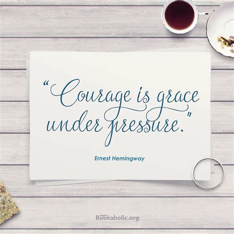 Discover and share grace under pressure quotes. "Courage is grace under pressure." - Ernest Hemingway. (With images) | Courage, Inspirational ...