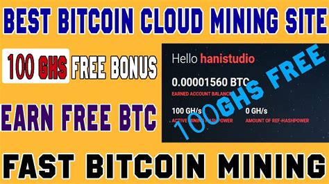 Below are 22 cloud mining websites that do not need an initial investment or any work. Free bitcoin cloud mining fast and get free 100GHS mining ...