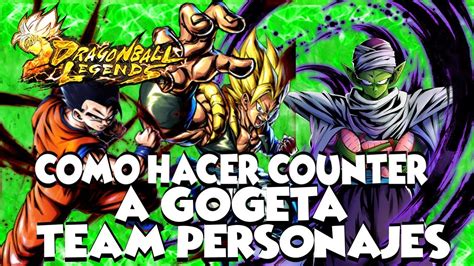 Unofficial fanpage of dragon ball legends game for vietnamese players. DRAGON BALL LEGENDS COMO HACERLE COUNTER A GOGETA TEAM ...
