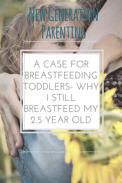 A case for breastfeeding toddlers- why I still breastfeed ...