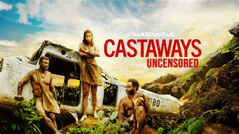 Watch Naked and Afraid: Castaways Uncensored Streaming Online on Philo