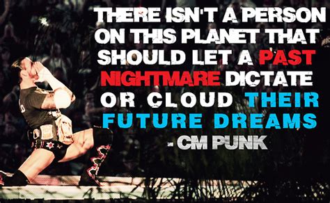 List 100 wise famous quotes about cm punk: CM Punk, such a smart man | Wrestling quotes, Cm punk, Wwe quotes