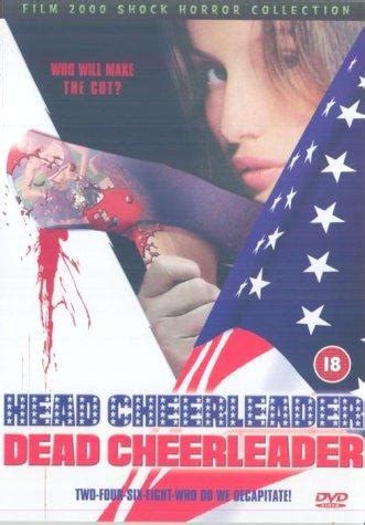 I love a good superhero flying through the air, or liam neeson blurrily breaking a guy's wrist with his special set of skills, but these days, it's harder than ever to find movies that glorify actual action. Head Cheerleader Dead Cheerleader (2000) - IMDb