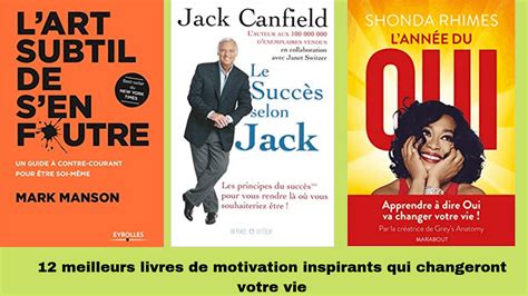 TOP 12 : meilleurs livres de motivation inspirants qui changeront votre ...