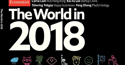 The best advise anyone will ever give you is google the world in 2018 economist pdf. alalumieredunouveaumonde: Pour 2018, The Economist met en ...