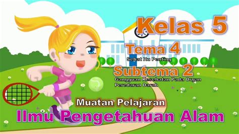 Siswa kelas iv akan mengadakan pertunjukan seni bersama. Video Pembelajaran IPA Kelas 5 Tema 4 Subtema 2 - YouTube