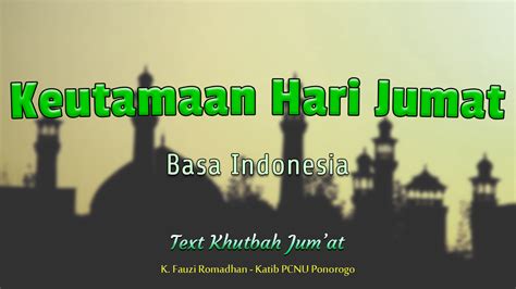 Khutbah pertama dari khutbah jumat bulan safar. Keutamaan Hari Jumat - Teks Khutbah Jumat Bahasa Indonesia ...