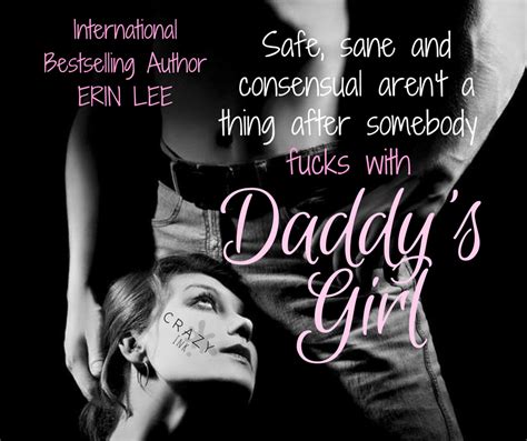 The approach may not be 100% successful but it has a lot to recommend it. Daddy's Girl - HOME OF USA TODAY BESTSELLING AUTHOR ERIN ...