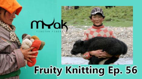 Последние твиты от fruity knitting (@fruityknitting). Episode 56 - mYak Tibeten Fiber - Fruity Knitting