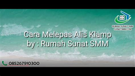 The last session cerita pengalaman sunat klamp. Cara Melepas Alis Klamp | Rumah Sunat SMM - YouTube
