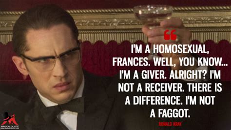 Maybe you would like to learn more about one of these? I'm a homosexual, Frances. Well, you know... I'm a giver ...