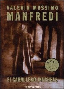 He has published nine works of fiction, including the bestselling spartan and the last legion. El caballero invisible, Valerio Massimo Manfredi