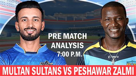 So there will be no bias here. Multan Sultan vs Peshawar Zalmi - Pre Match Analysis - YouTube