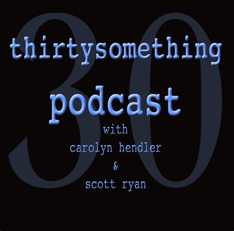 People who have made some of the most iconic films of the last 20 years. thirtysomething Podcast Episodes - Scott Ryan Productions