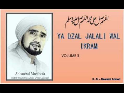 Dua mein ya zul jalali wal ikram se chimte rahe. (musnad ahmad : Habib Syech : Ya Dzal Jalali Wal Ikram - vol3 - YouTube