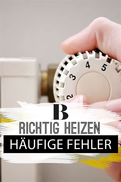 Mit einer soliden planung und einer soliden. Richtig heizen: So vermeidet ihr die 5 häufigsten Fehler ...