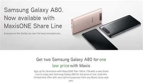 *applies only to maxisone plan 128, 158 and 188 users. Maxis offers two Samsung Galaxy A80 for the price of one ...